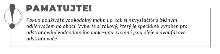 Pokud používáte voděodolný make-up, tak si nevystačíte s běžným odličovačem na obočí. Vyberte si takový, který je speciálně vyroben pro odstraňování voděodolného make-upu. Účinné jsou oleje a dvoufázové odstraňovače.